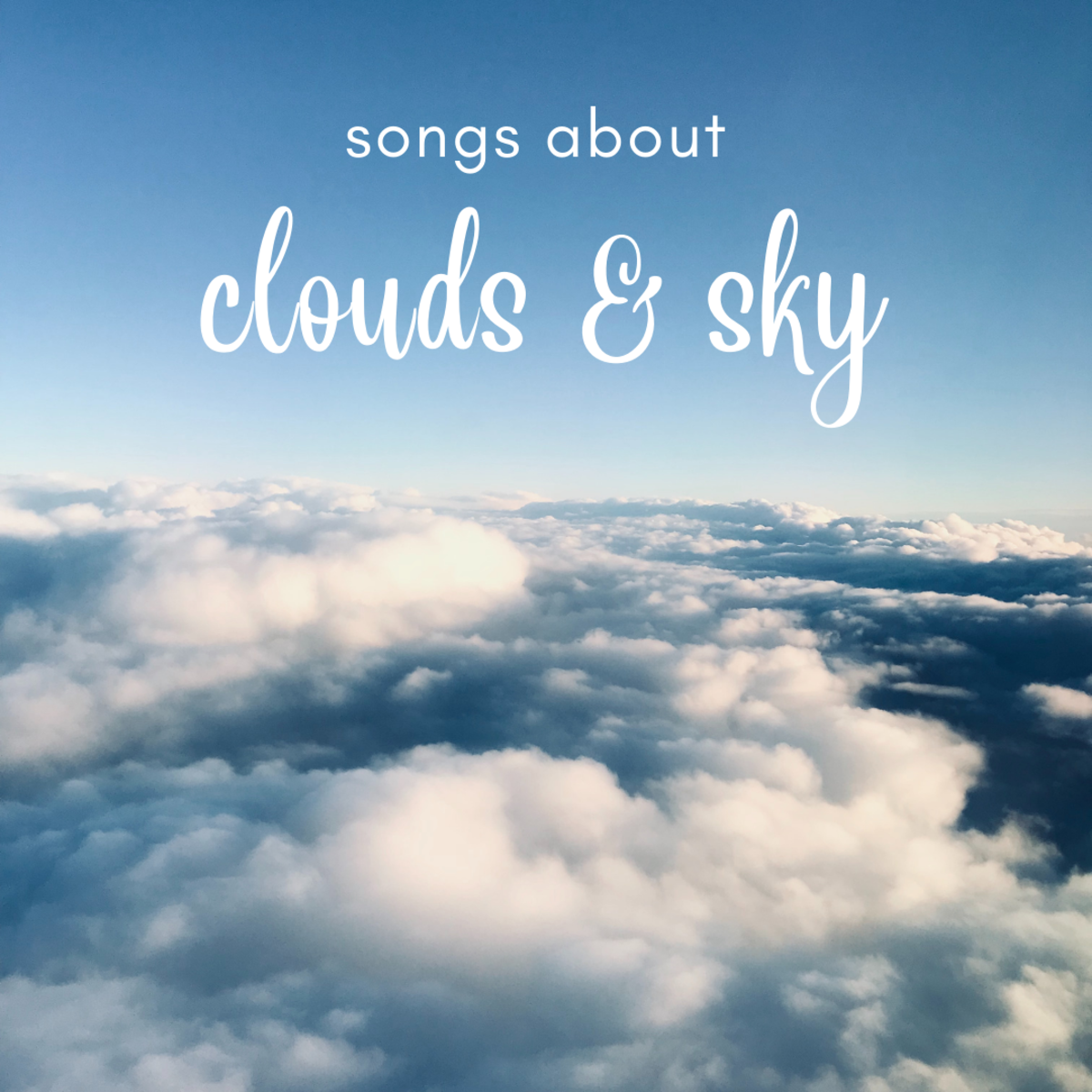 Make a playlist of pop, rock, and country songs about clouds and the sky.
