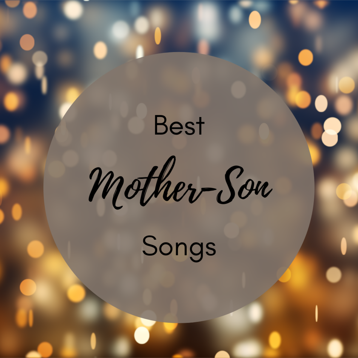 Best mother-son songs for weddings, dances, birthdays, and other celebrations