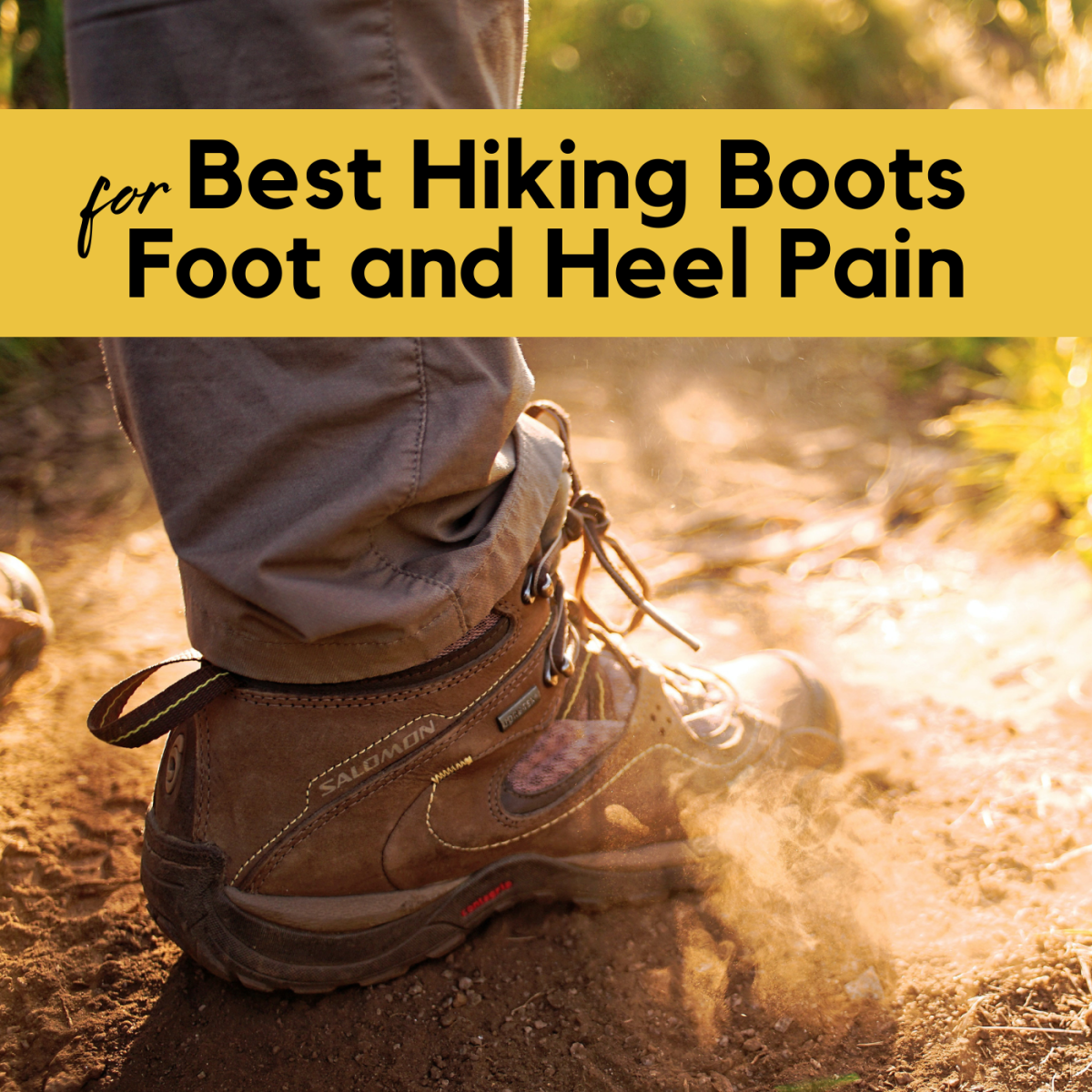 Prevent foot and heel pain with a good pair of hiking boots. Hiking should feel good!