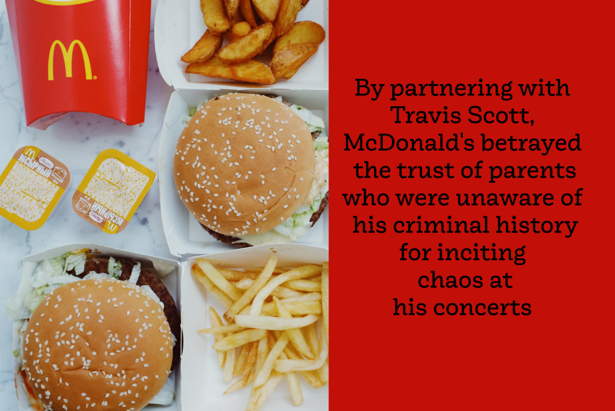 With its costumed characters, Happy Meals, and Play Places, McDonald's portrays itself as a family-friendly company so its collaboration with Travis Scott is unforgivable.