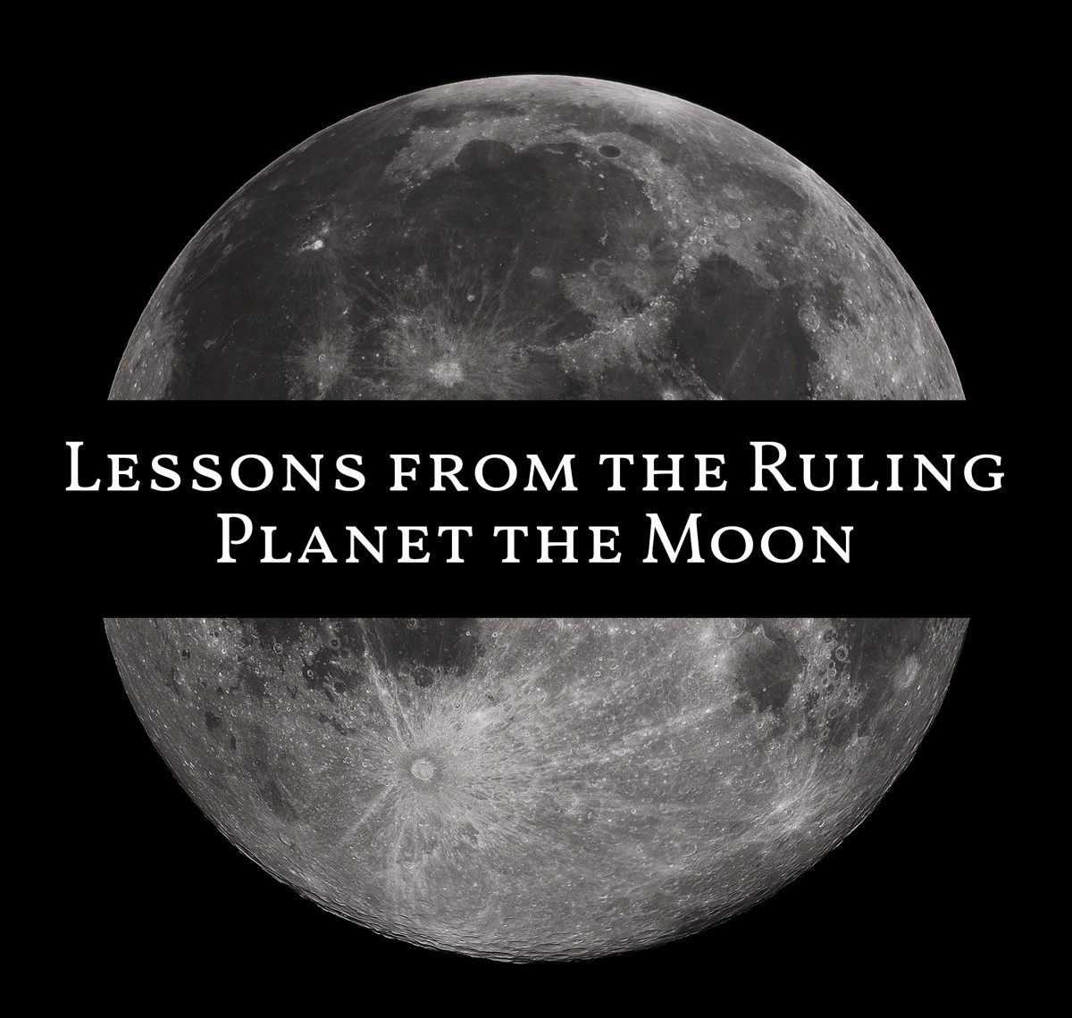 Everything You Need to Know about the Ruling Planet the Moon