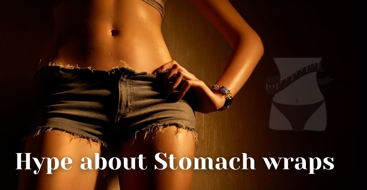 The Hype about Stomach Wraps