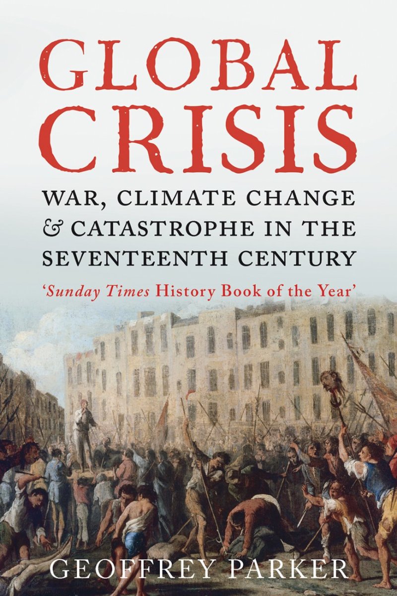 Global Crisis: War, Climate Change, and Catastrophe in the 17th Century Review