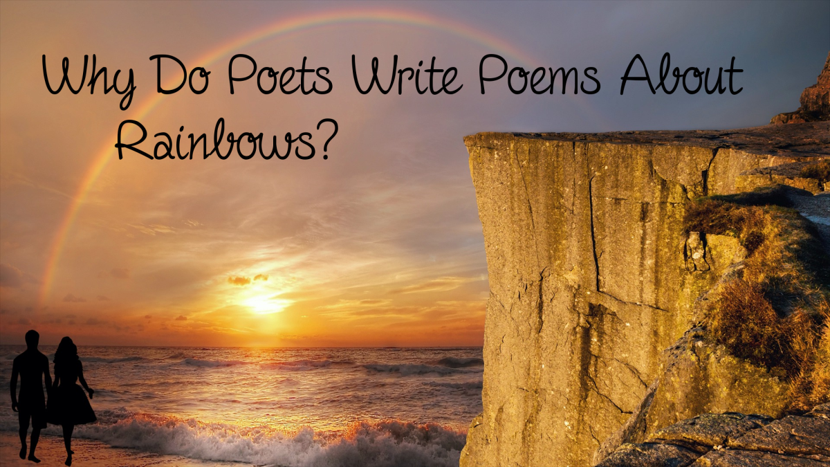 Why Do Poets Write Poems About Rainbows?