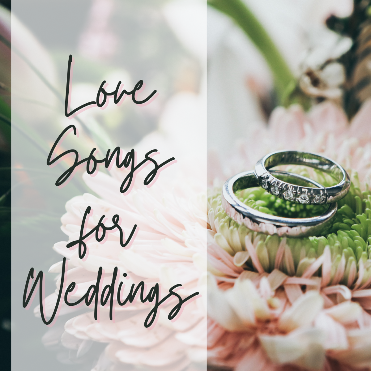 Create a beautiful wedding with these romantic songs for your ceremony or album.