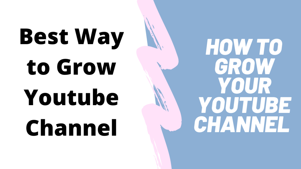How to Grow Youtube Channel in 2021