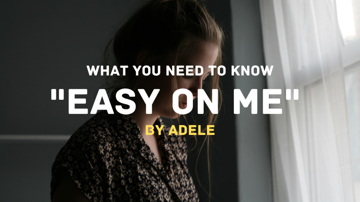 What you Need to Know  About Adele's Easy On Me Song Lyrics