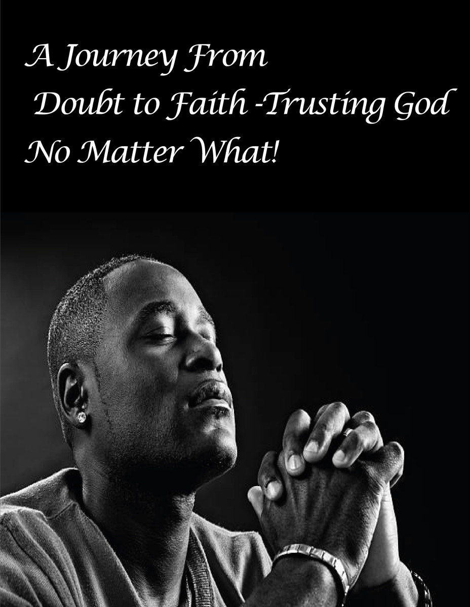 A Journey From Doubt to Faith -Trusting God No Matter What!
