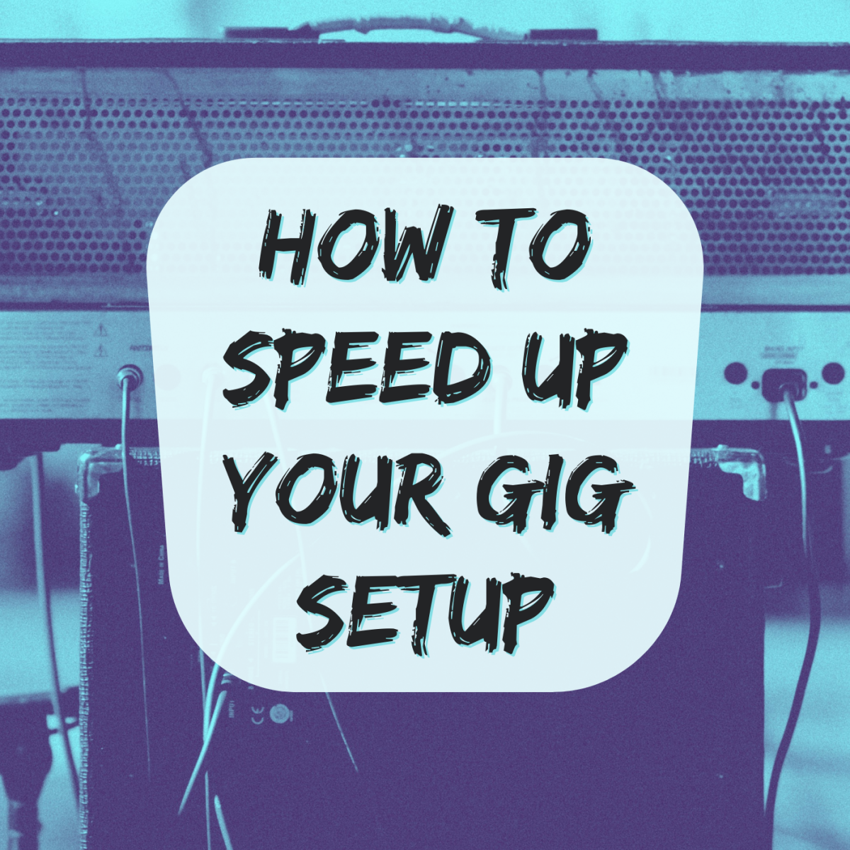 How to Reduce Setup Time for Band Gigs