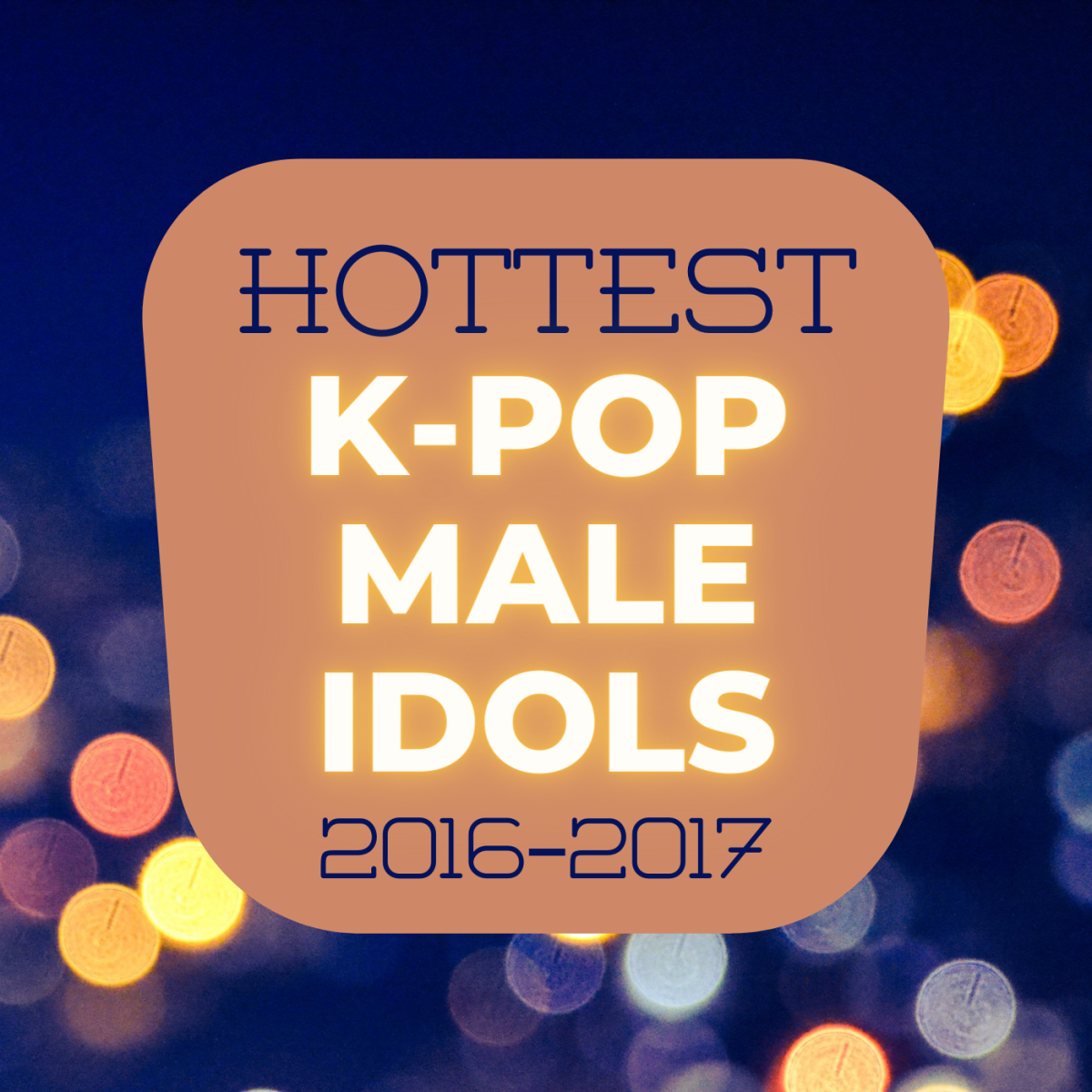 Top 10 Most Popular and Handsome K-Pop Idols (2016–2017)