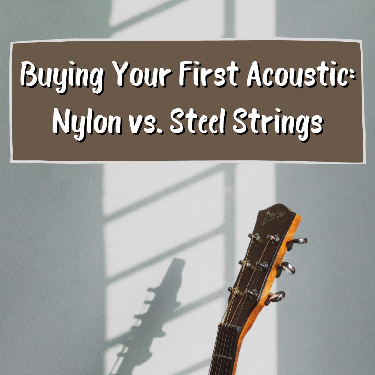 Nylon or Steel: Choosing Your First Acoustic
