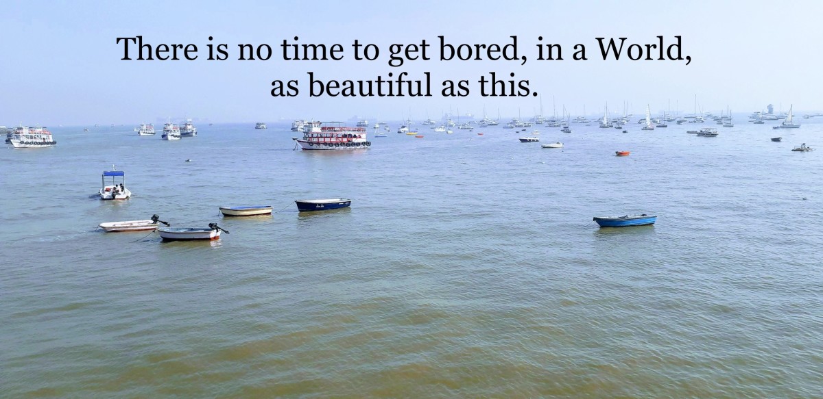 Where is the time to get bored?