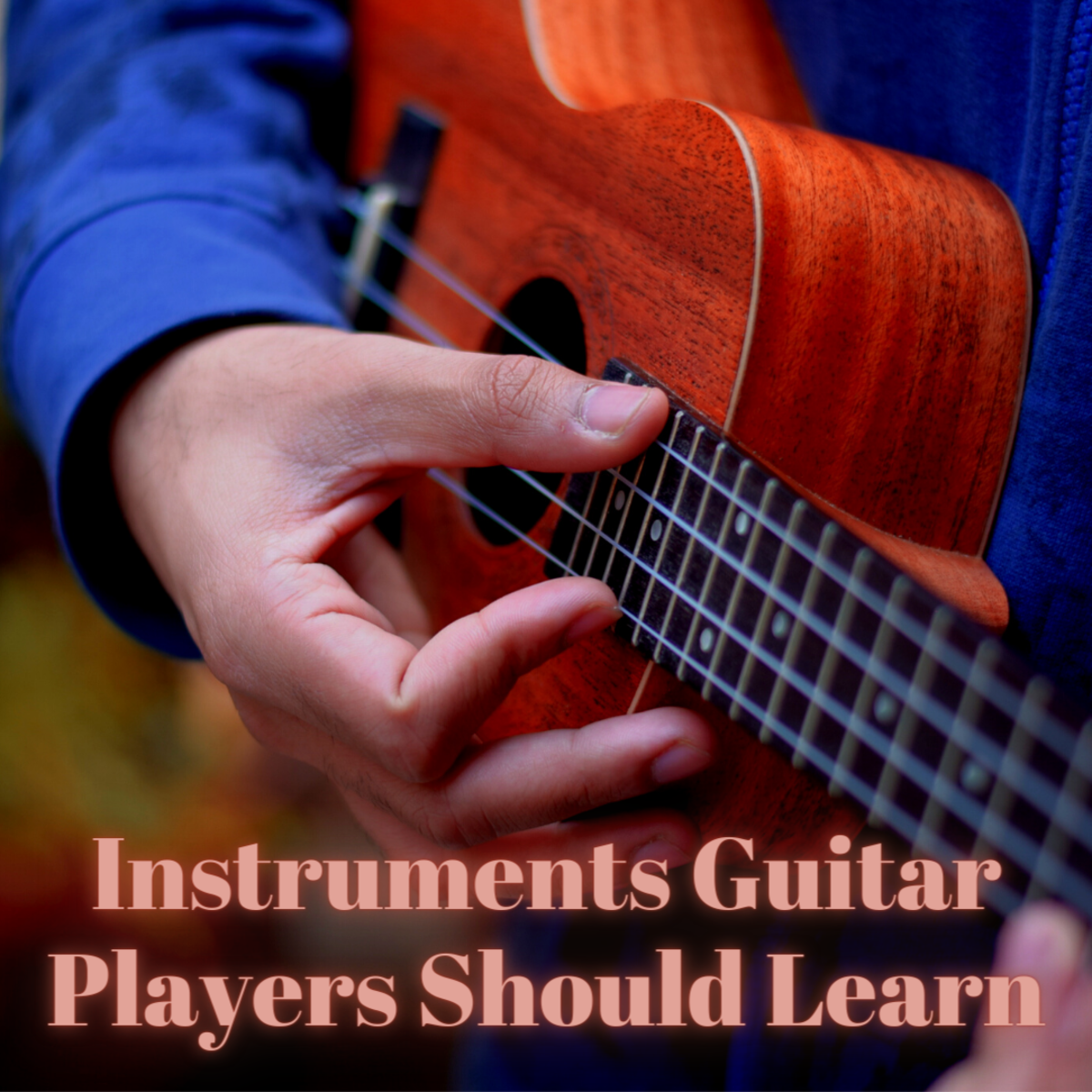 The Five Best Instruments for Guitar Players to Learn