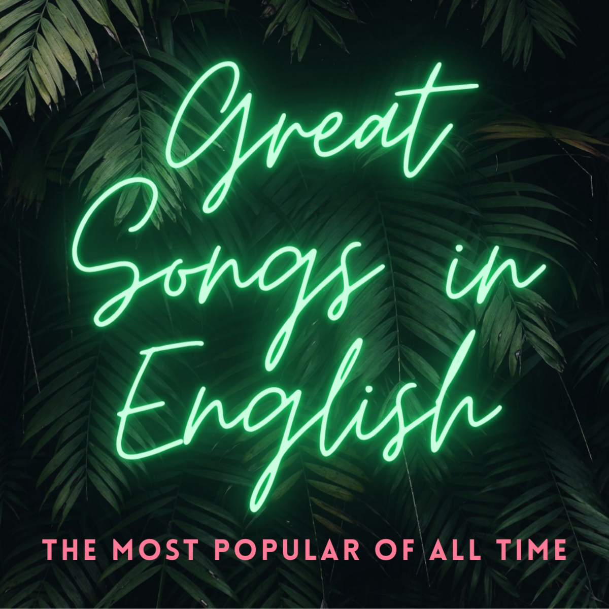 Top 300 Most Popular English Songs of All Time