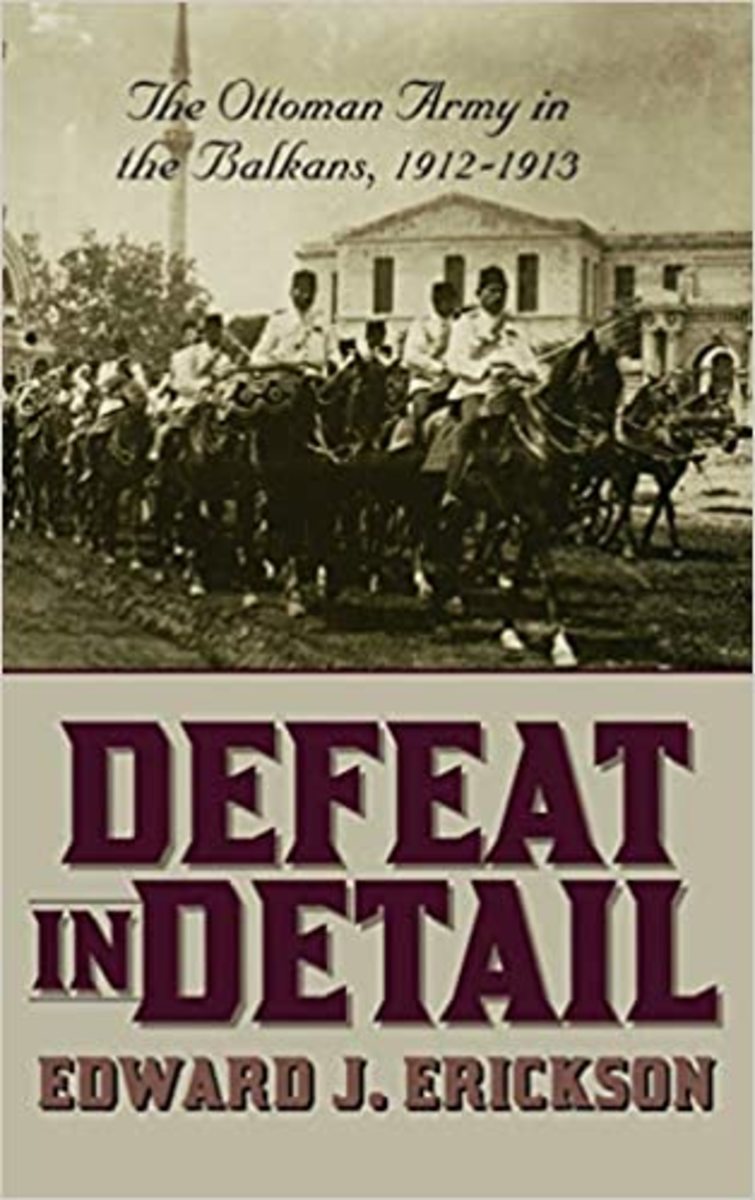Defeat in Detail: The Ottoman Army in the Balkans Review