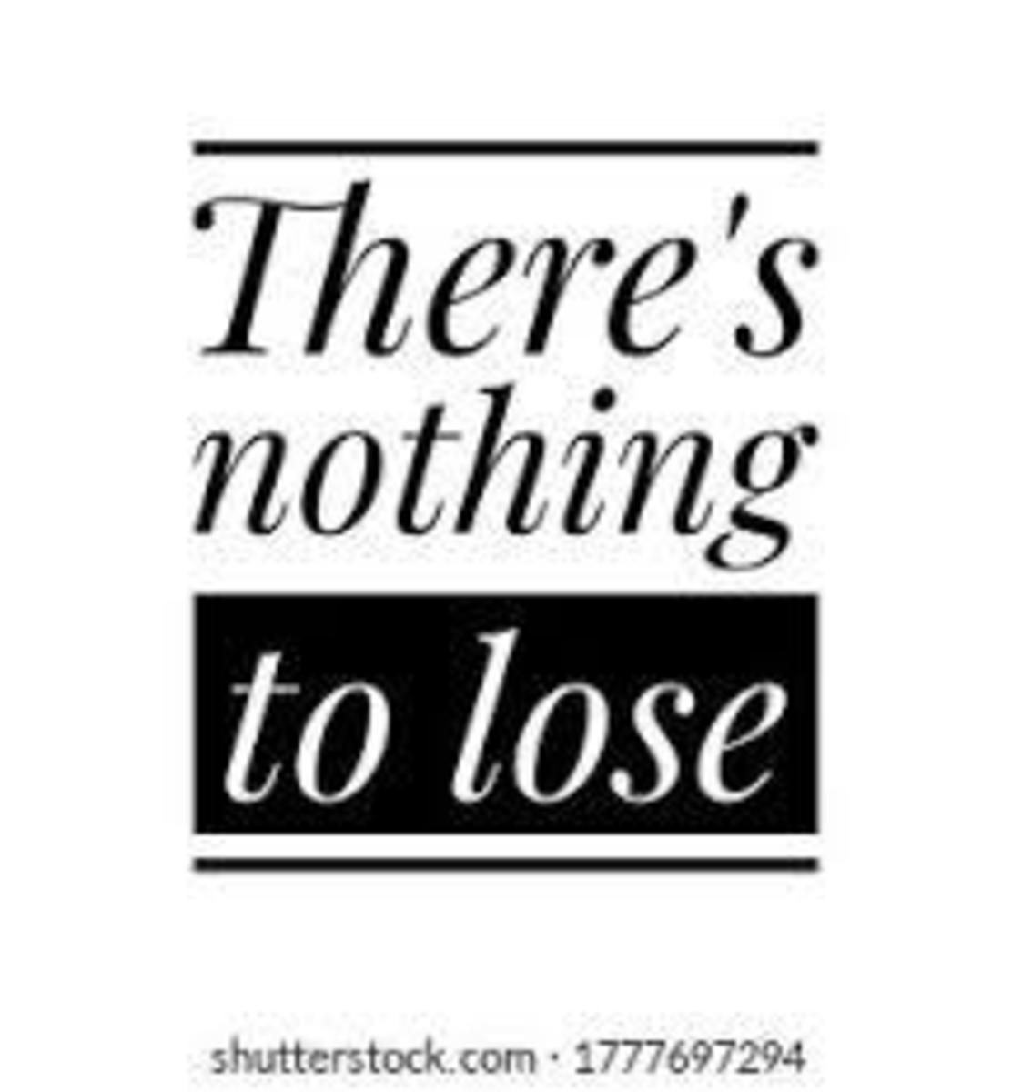 there-is-nothing-to-lose