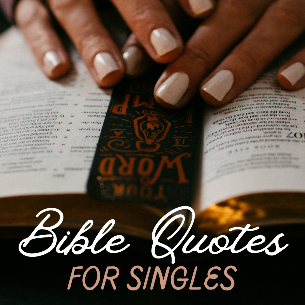 Explore some empowering quotes from the Bible for singles.