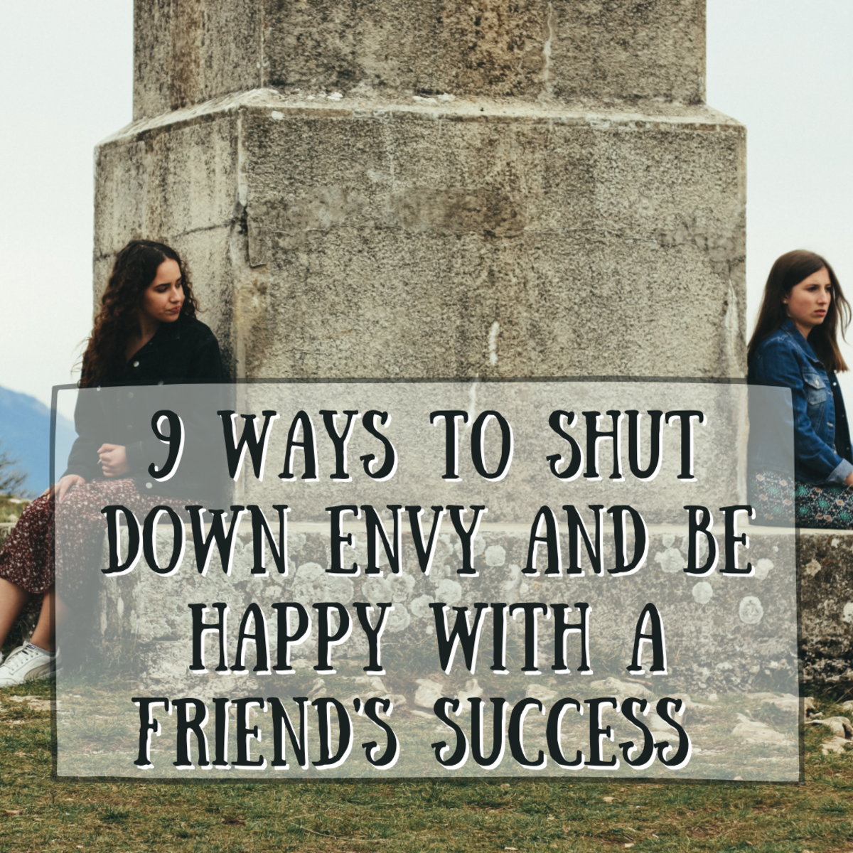 How to Not Be Jealous of Friends: 9 Ways to Avoid Envy