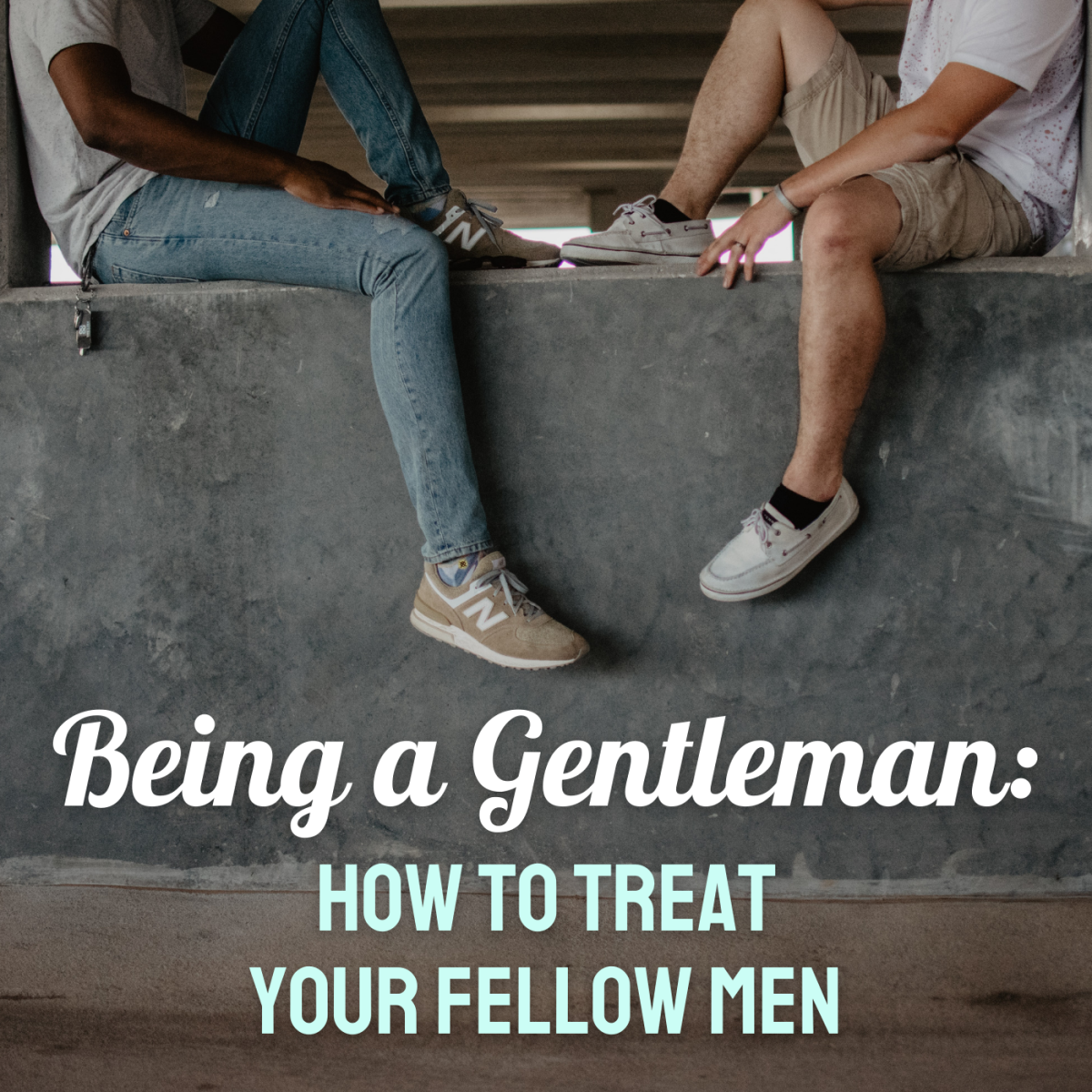 Learn how to behave as a gentleman when interacting with other men.