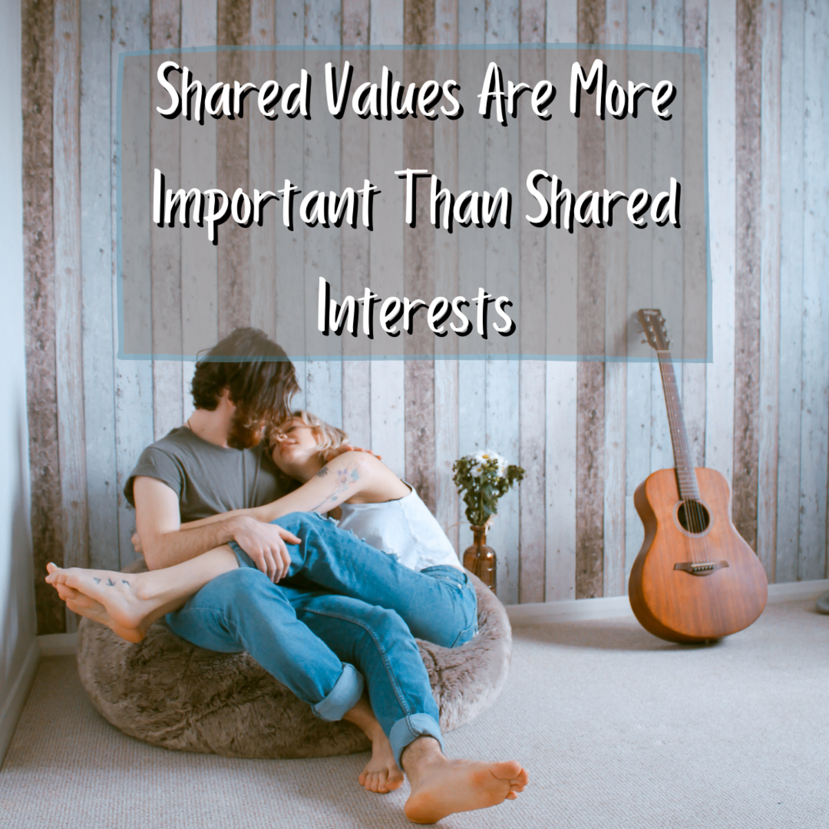 What Is Most Important in Relationships? Interests or Values?