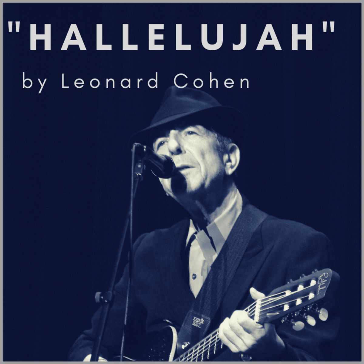 The Meaning And History Of The Song Hallelujah By Leonard Cohen 