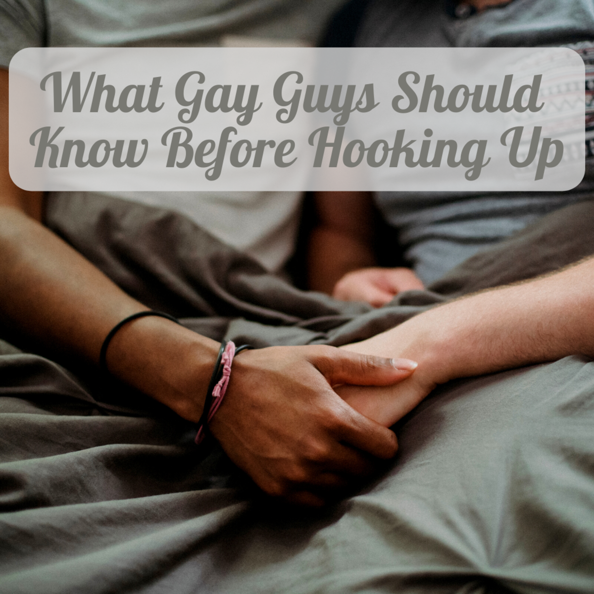 Getting ready to hook up with someone for the first time? Here are 10 things you should know.