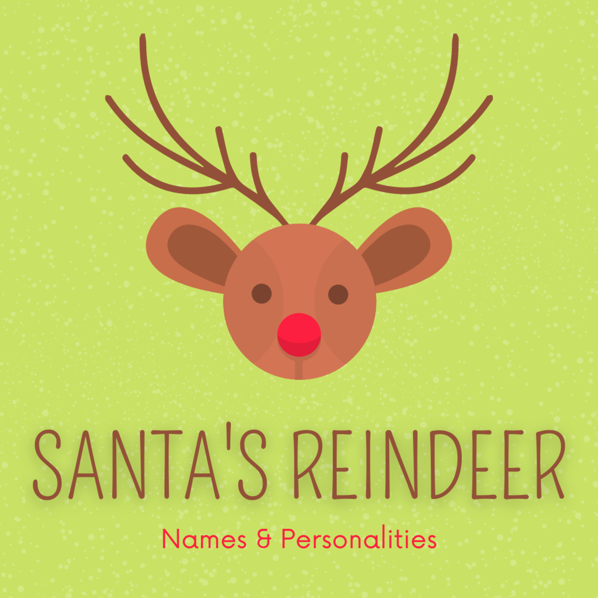 A List Of Santa S Reindeer Names And Their Personalities Holidappy