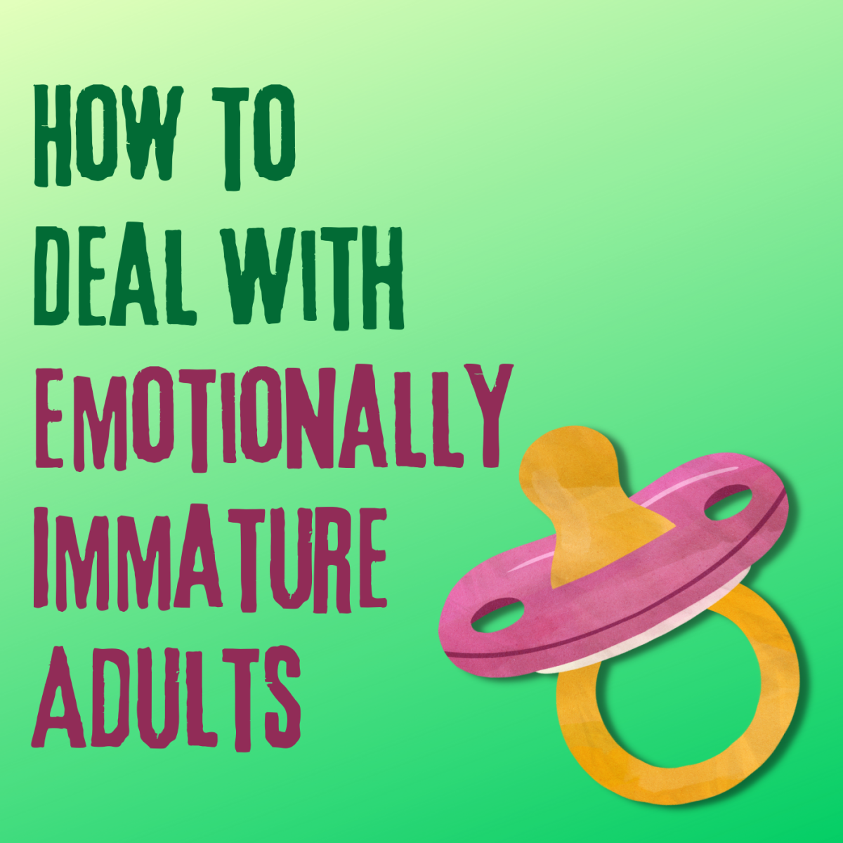 Is there a childish grown-up in your life? Get advice on how to deal with their immature behavior.