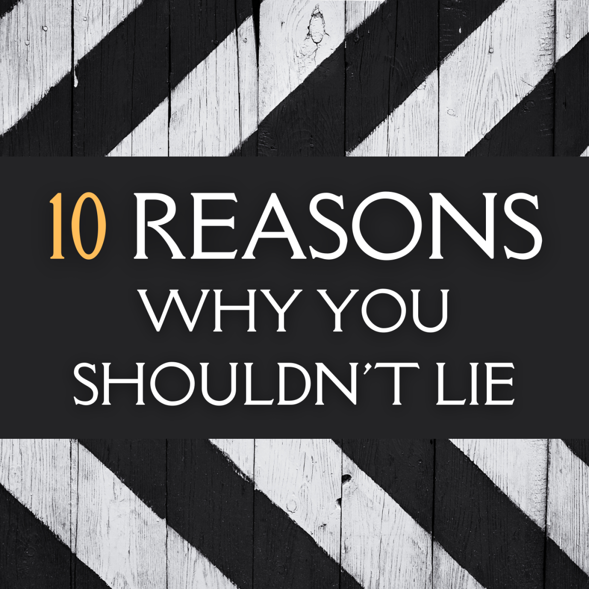 Why should you avoid telling lies? Check out the top 10 reasons to stick to the truth.