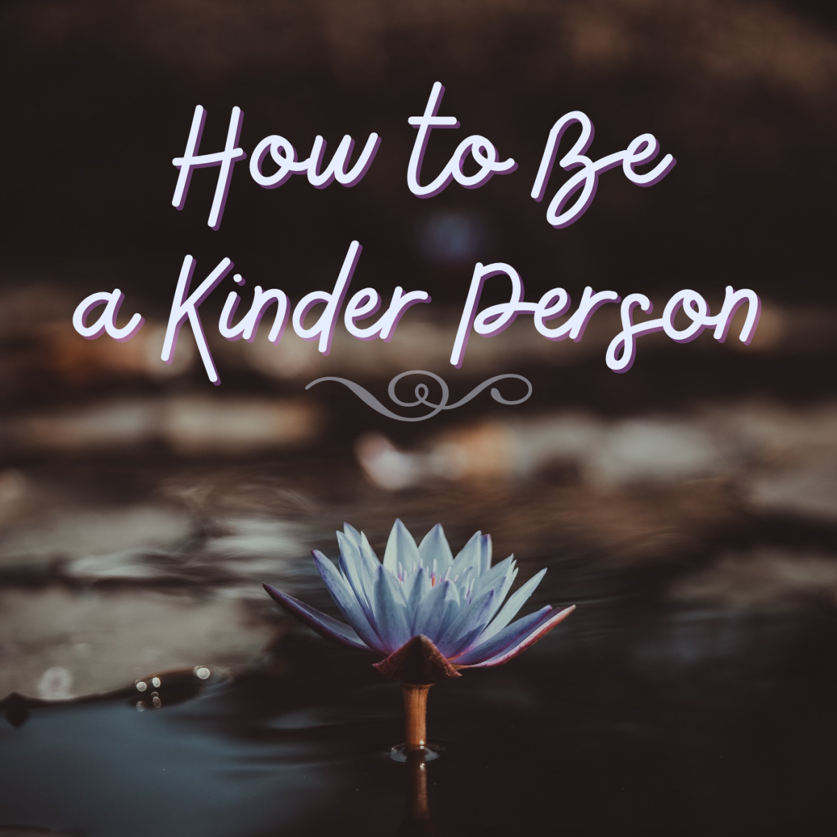 How to Train Yourself to Be a Kind Person