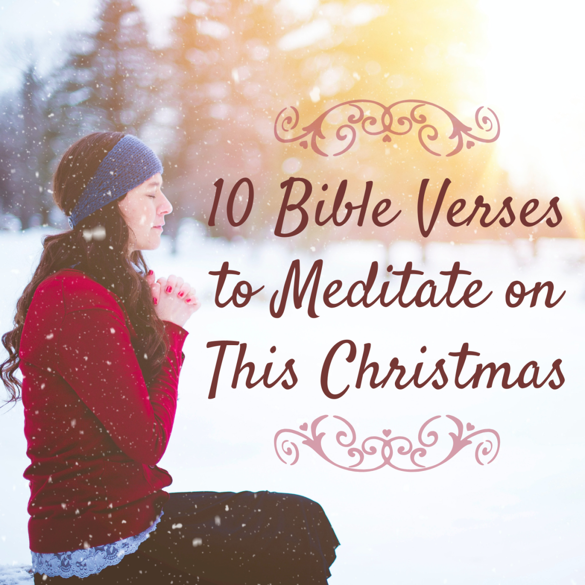 This holiday season, make some time to meditate on these meaningful Bible verses.