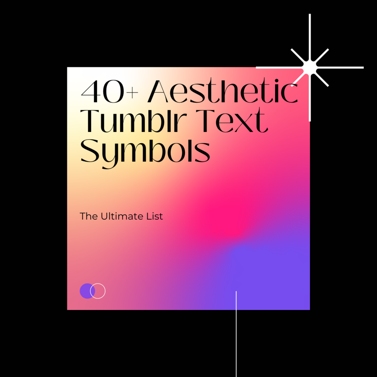40+ Tumblr Symbols to Try Out: The Ultimate List