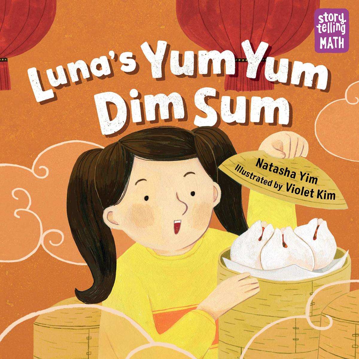 Luna’s Yum Yum Dim Sum by Natasha Yim