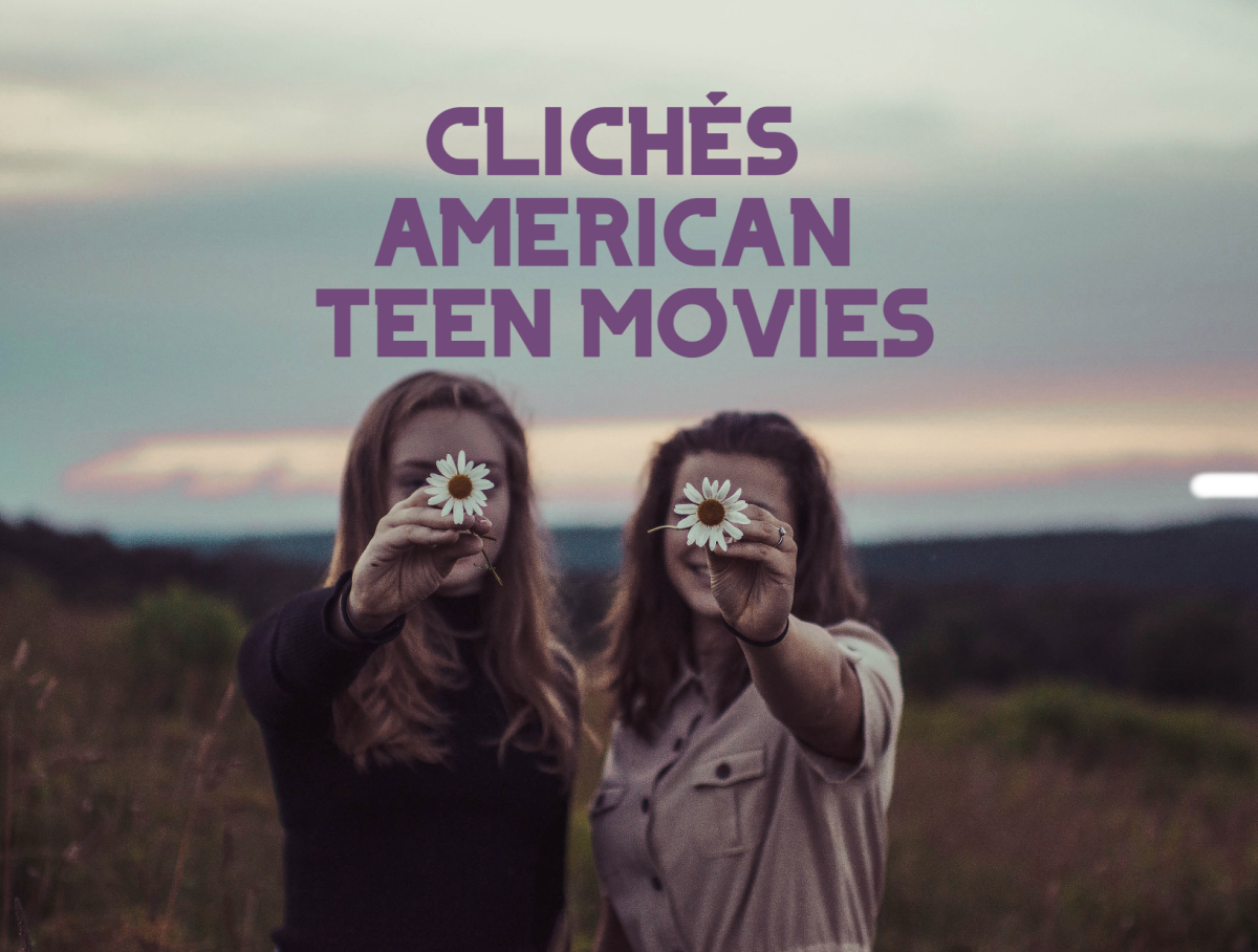 I grew up watching American Teen Movies. 