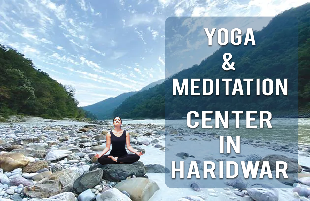 Yoga and Meditation Center in Haridwar
