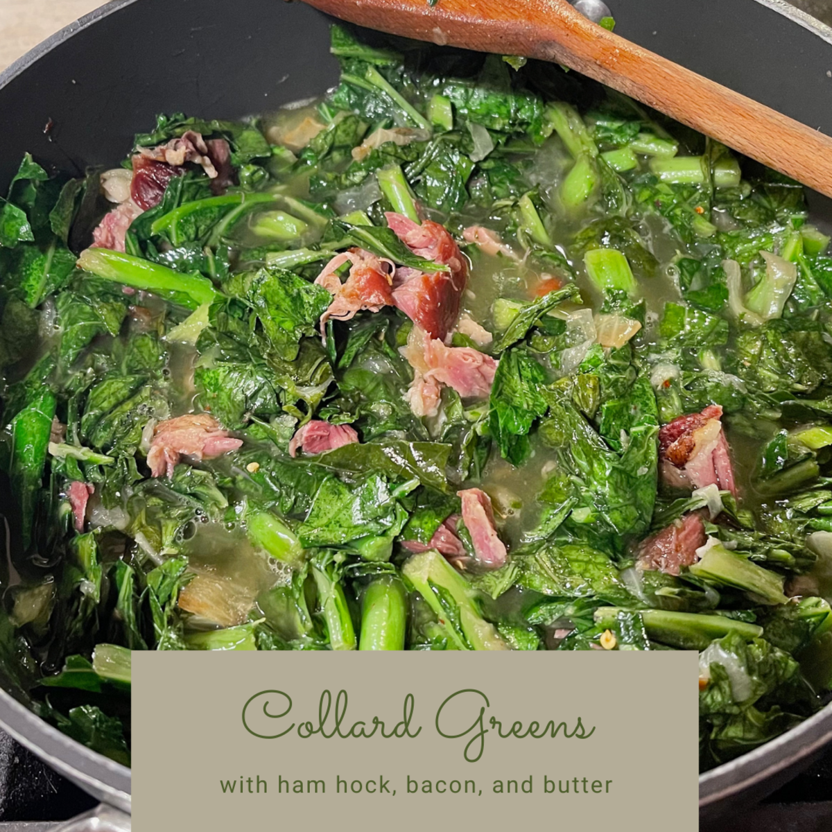 Traditional Southern collard greens cooked with ham hocks, bacon drippings, and butter