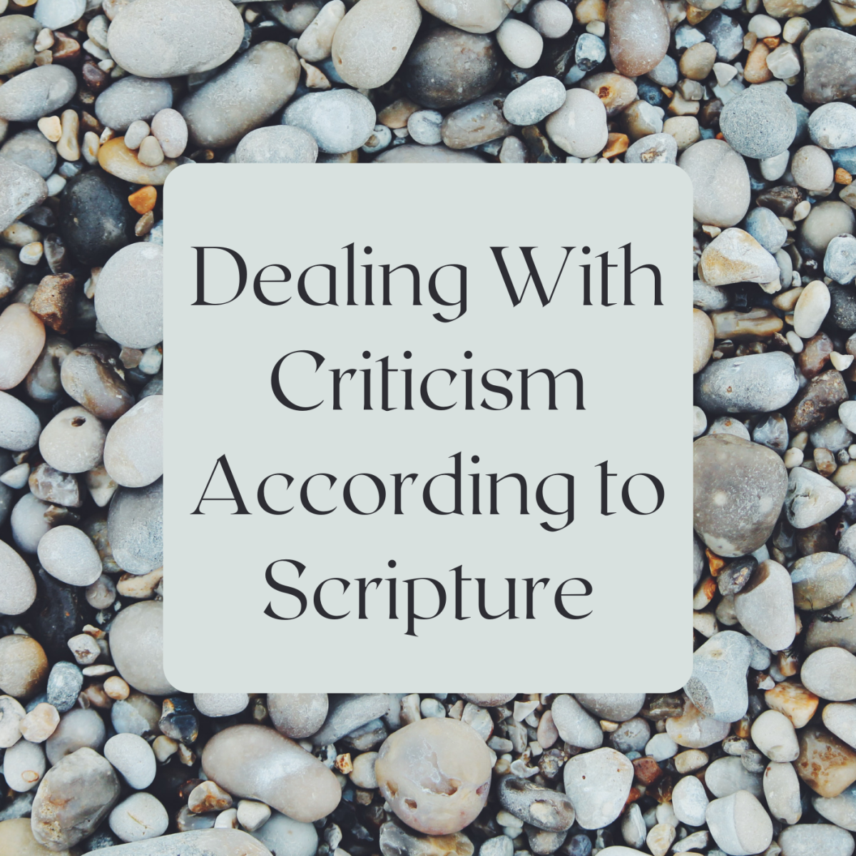 Bible Principles For Dealing With Criticism - Pairedlife