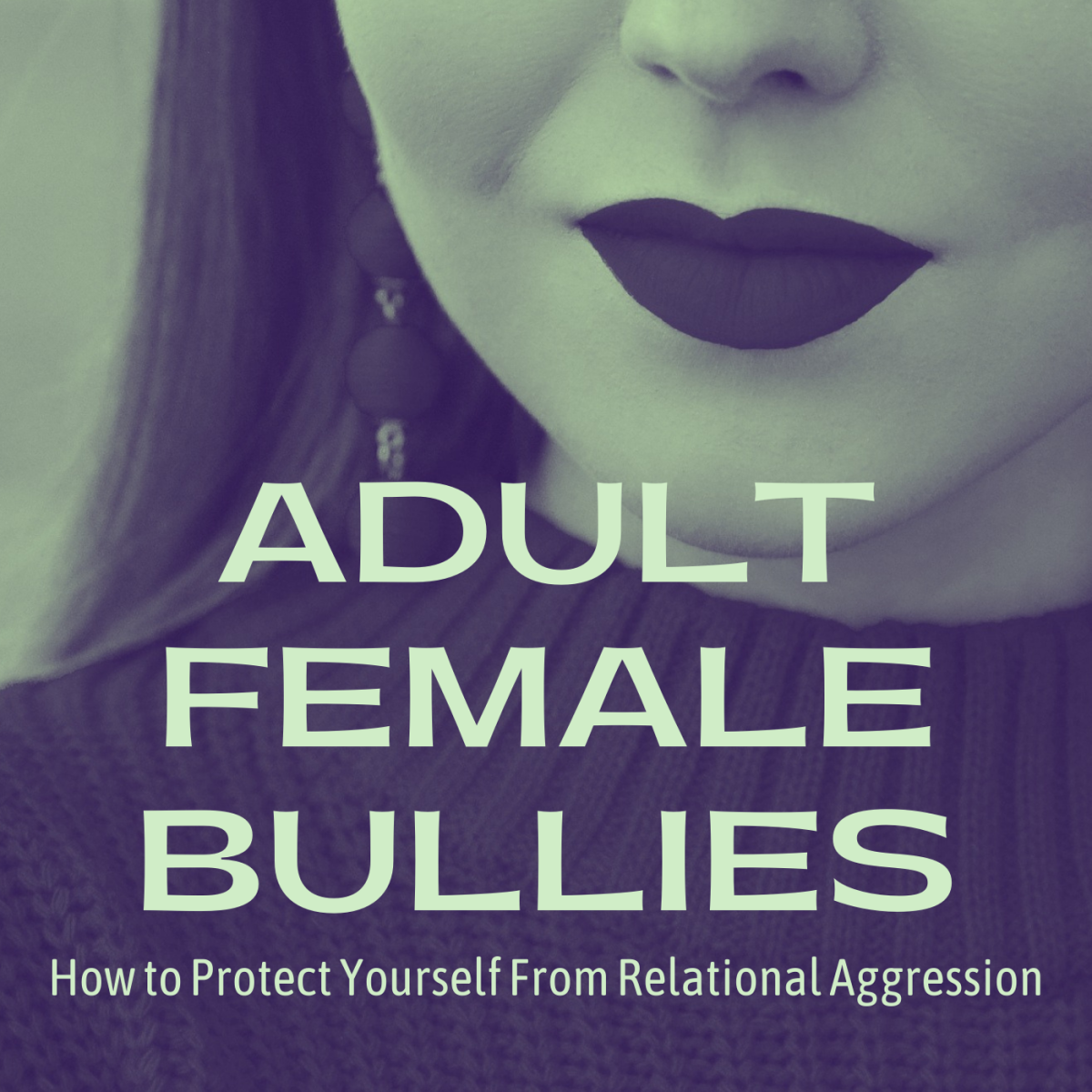 Mean Women: Female Bullies and Relational Aggression