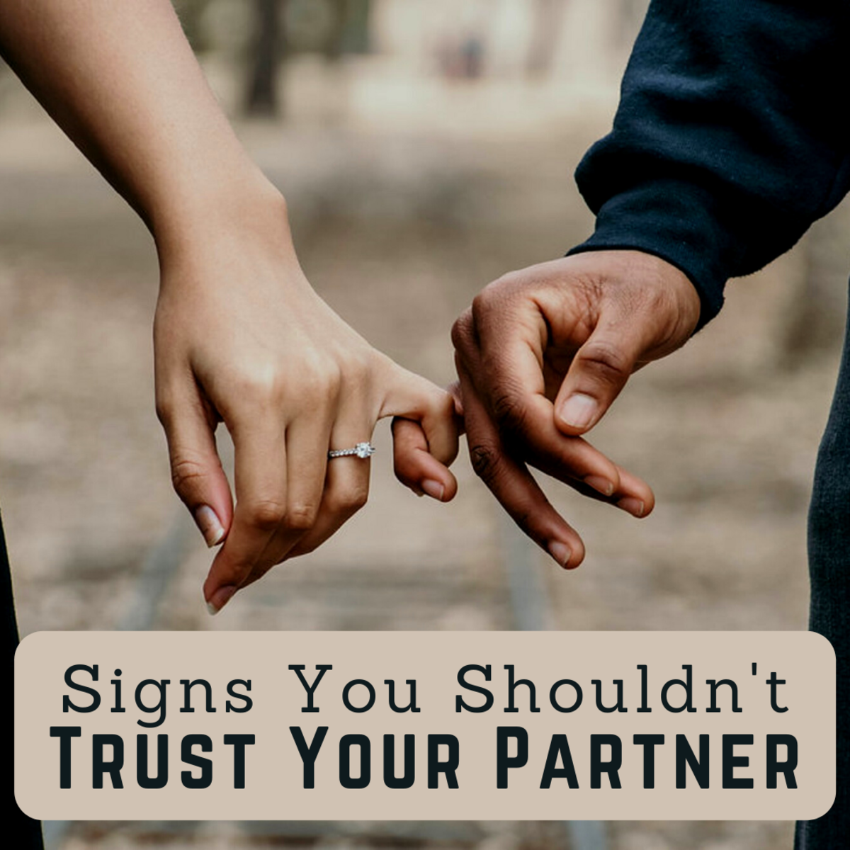 What are some signs that your partner isn't trustworthy? Read on to find out.