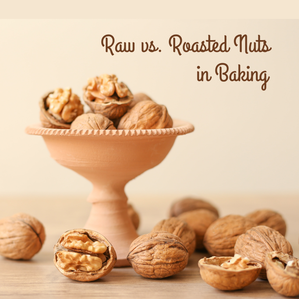 For baking, raw nuts are a better choice for two important reasons.