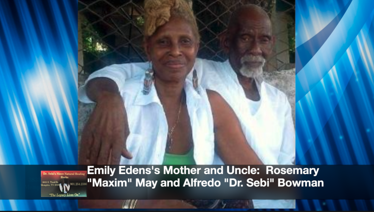 Emily's mother, Rosemary "Maxim" May (left), is the only sister Dr. Sebi (right) ever had.