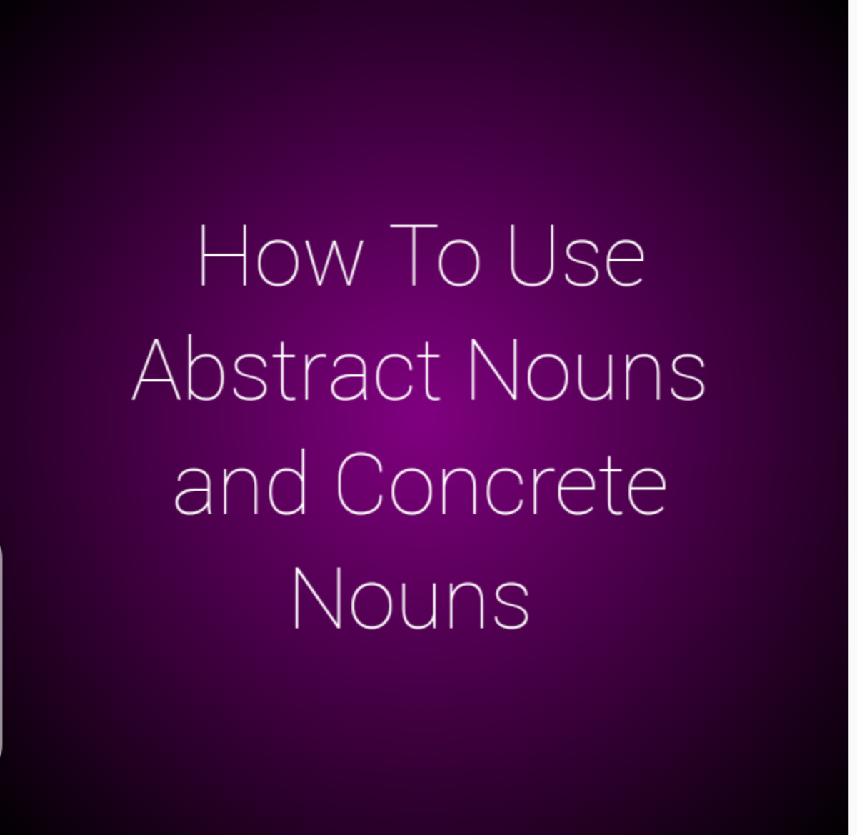 how-to-use-abstract-nouns-and-concrete-nouns-to-better-your-writing