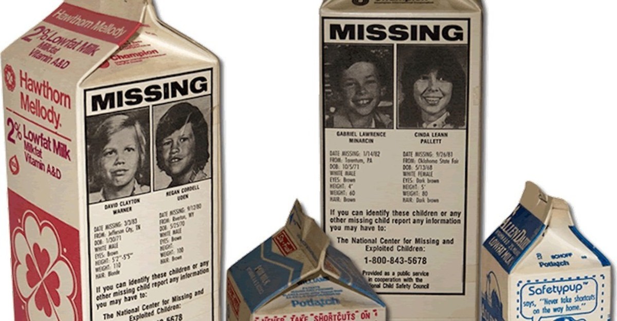 Terror over missing children is best shown by things like milk cartons, omnipresent symbols of fear about abduction or kidnapping. 