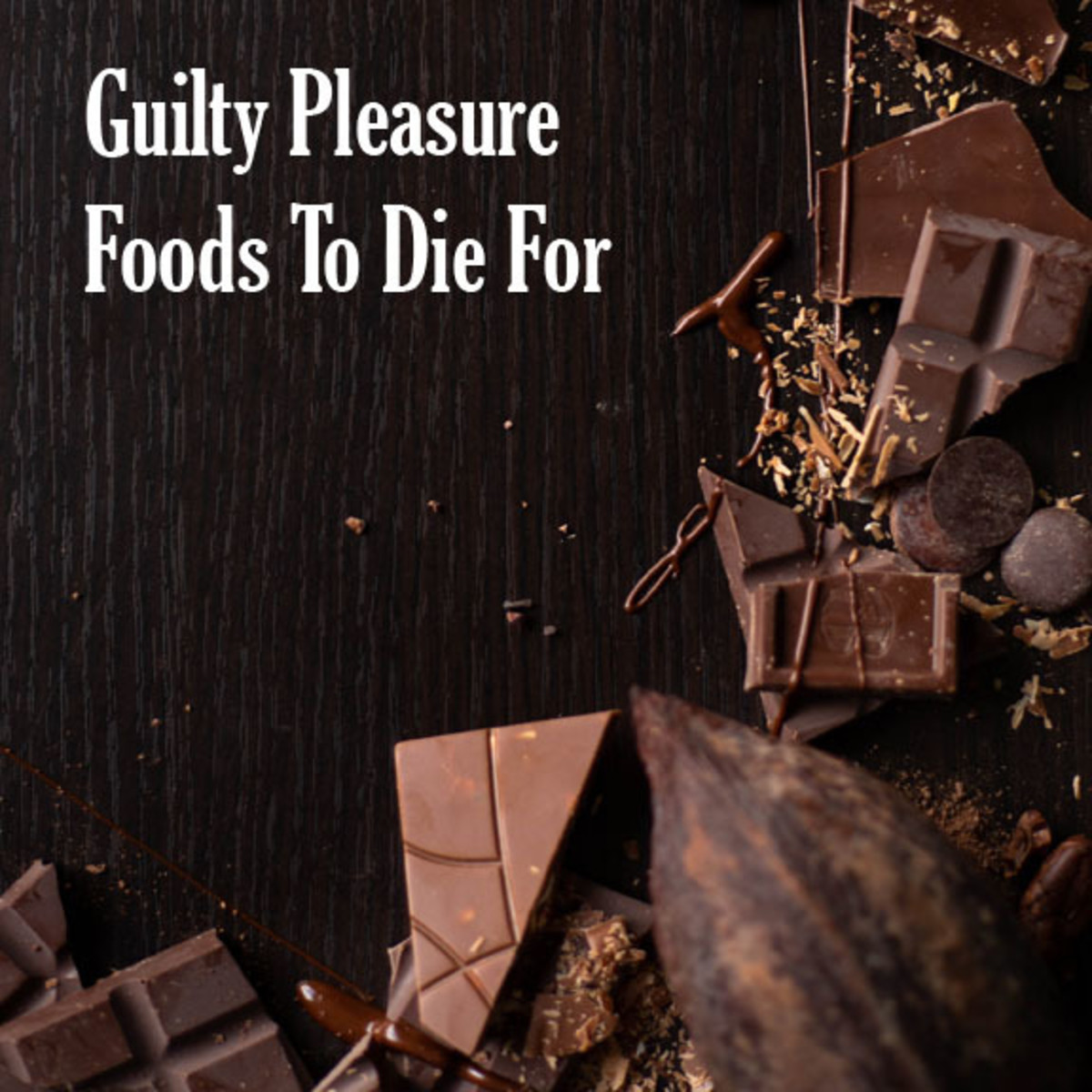 Guilty Pleasure Snacks and Treats to Make You Feel Better