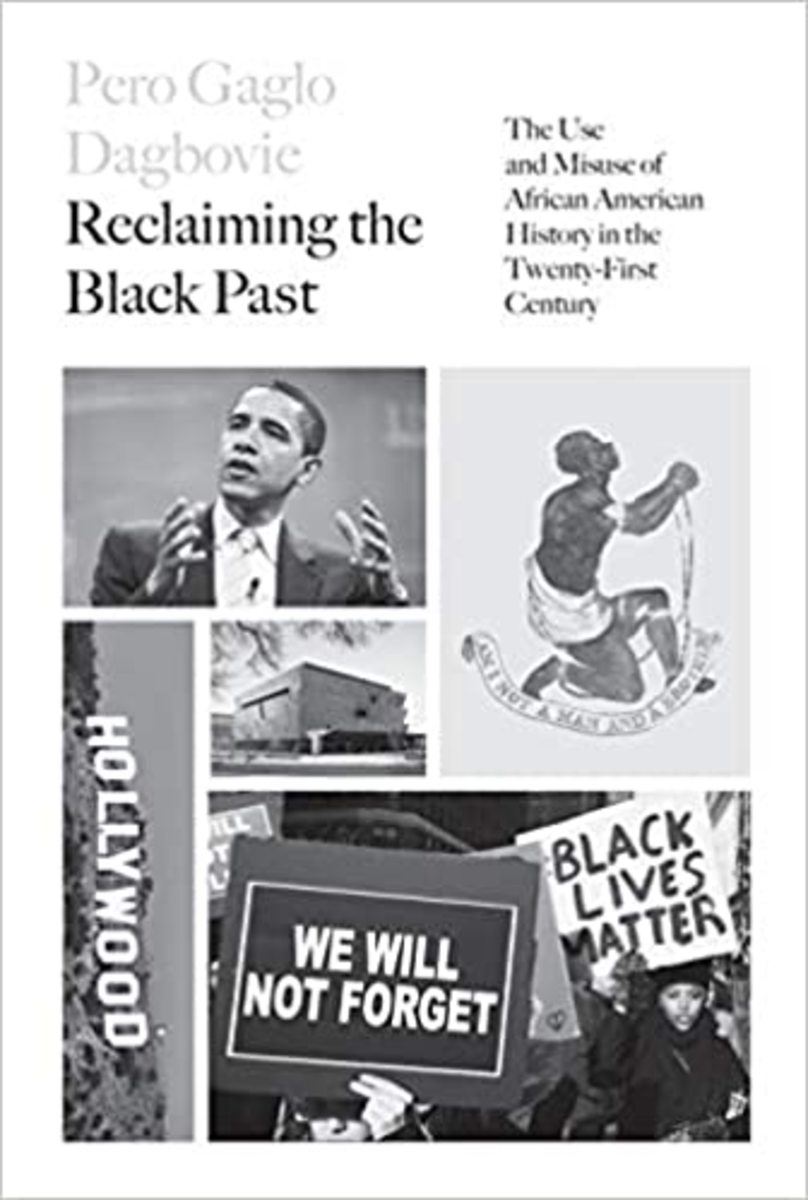 book-review-of-reclaiming-the-black-past-the-use-and-misuse-of-african-american-history-in-the-21st-century