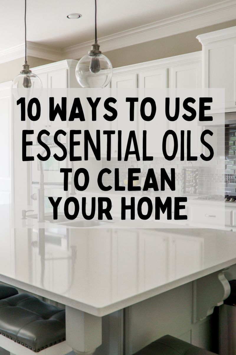 10 Ways to Use Essential Oils to Clean Your Home