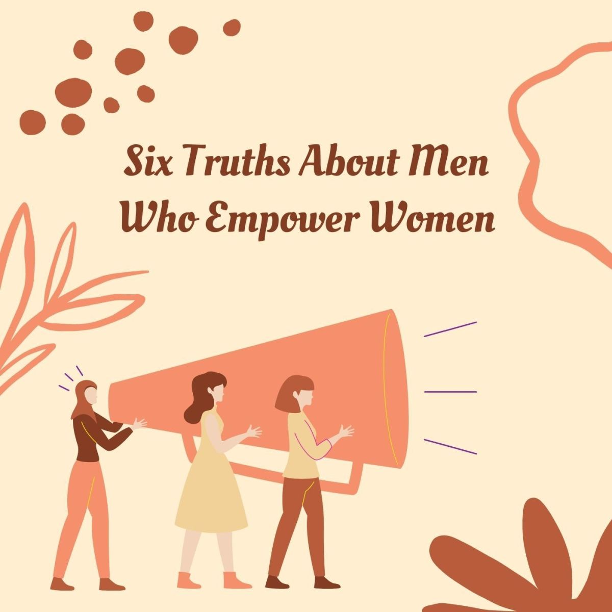 Six Truths About Men Who Empower Women - PairedLife