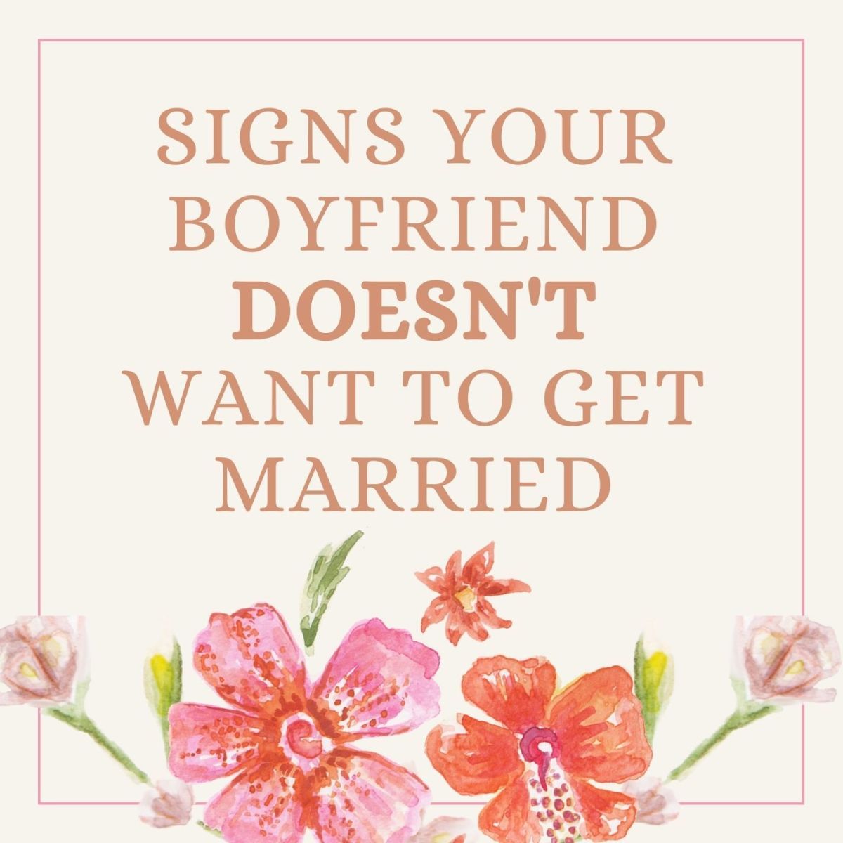 7 Signs Your Boyfriend Doesn't Want to Get Married