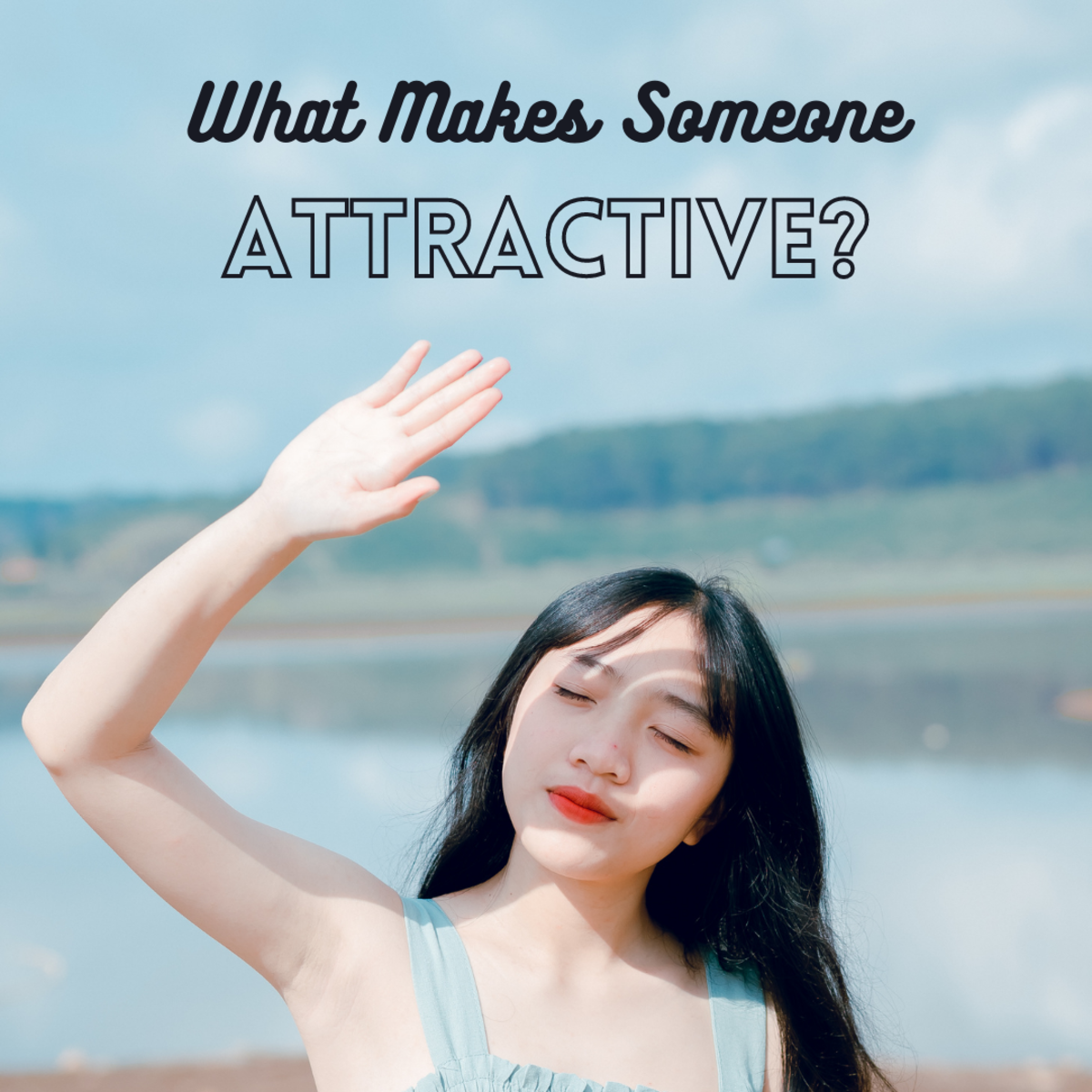 What Makes a Person Attractive or Hot?