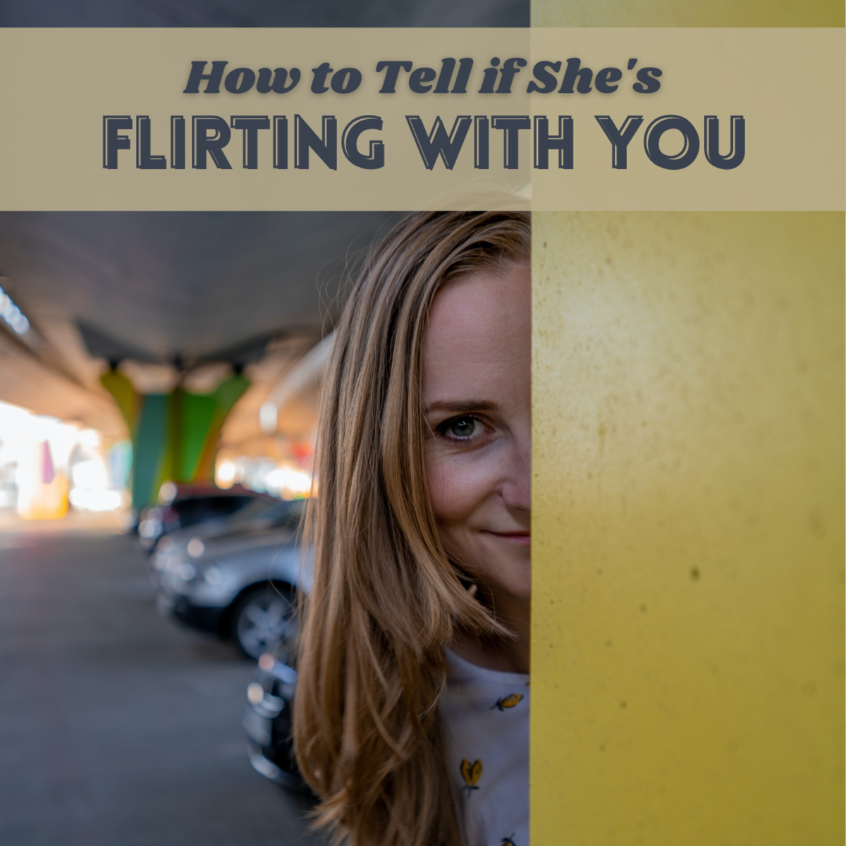 Is she flirting? Find out here!